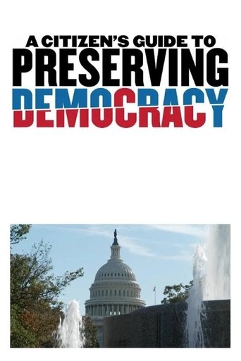 Poster of A Citizen's Guide to Preserving Democracy
