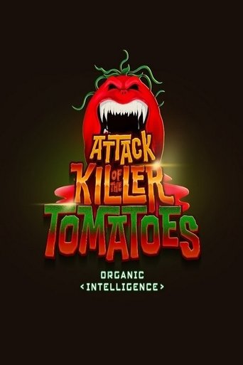 Poster of Attack of the Killer Tomatoes: Organic Intelligence