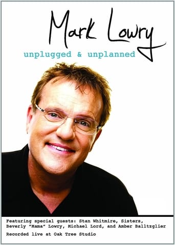 Poster of Mark Lowry: Unplugged & Unplanned