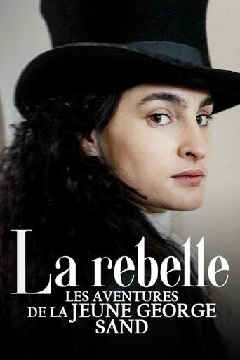 Poster of La Rebelle : Les Aventures de la jeune George Sand