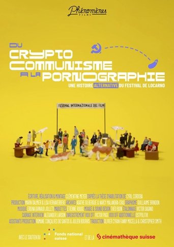 Poster of Du cryptocommunisme à la pornographie : une histoire alternative du Festival de Locarno
