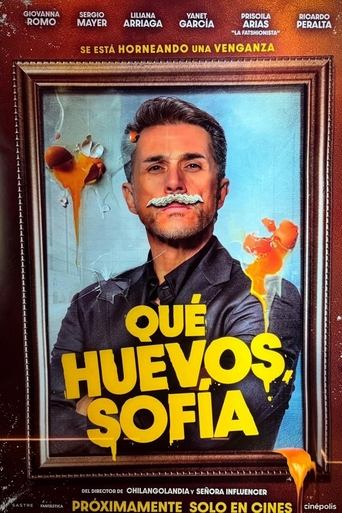 Poster of ¡Qué Huevos, Sofía!