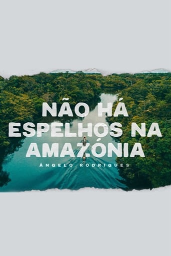 Poster of Não Há Espelhos na Amazónia