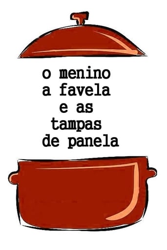 Poster of O Menino, a Favela e as Tampas de Panela