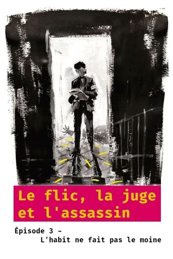 Poster of Le flic, la juge et l'assassin - Épisode 3 : L'habit ne fait pas le moine