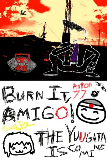 Poster of Burn It, Amigo! The Yuugata Is Coming
