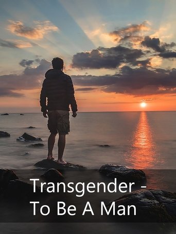 Poster of Transgender: To Be A Man