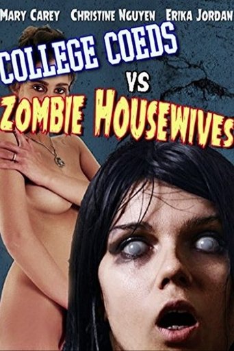 Poster of College Coeds vs. Zombie Housewives