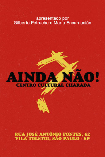 Poster of AINDA NÃO! Centro Cultural Charada