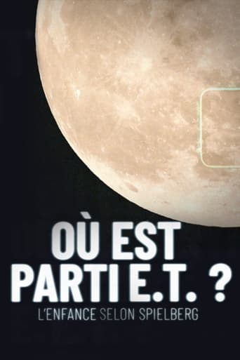 Poster of Où est parti E.T. ? L'Enfance selon Spielberg