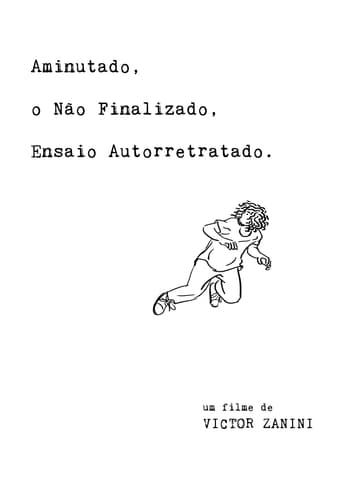 Poster of Aminutado, o Não Finalizado, Ensaio Autorretratado