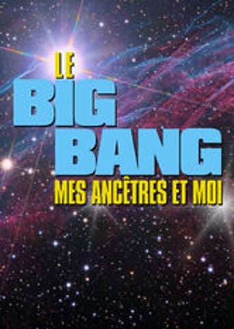 Poster of Le Big bang, mes ancêtres et moi