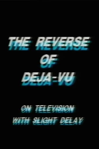 Poster of The Reverse of Deja-Vu on Television, with Slight Delay