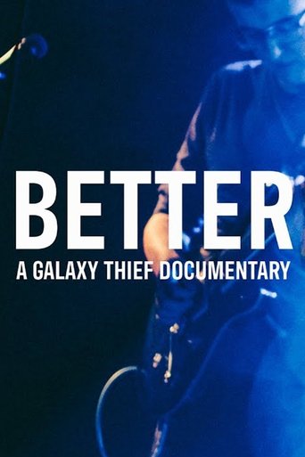 Poster of BETTER | A Galaxy Thief Documentary