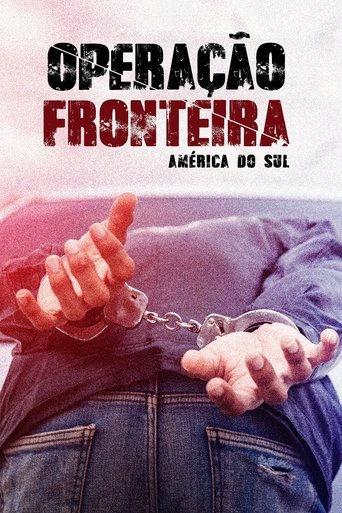 Poster of Operação Fronteira: América do Sul