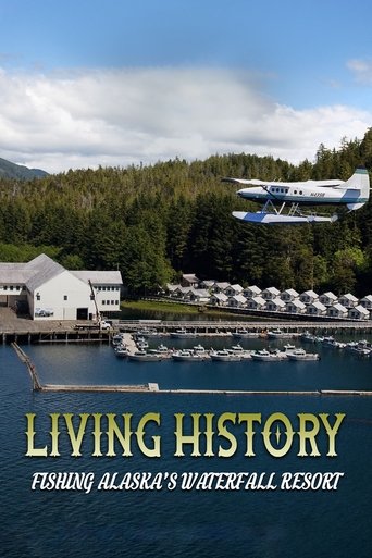 Poster of Living History: Fishing Alaska’s Waterfall Resort
