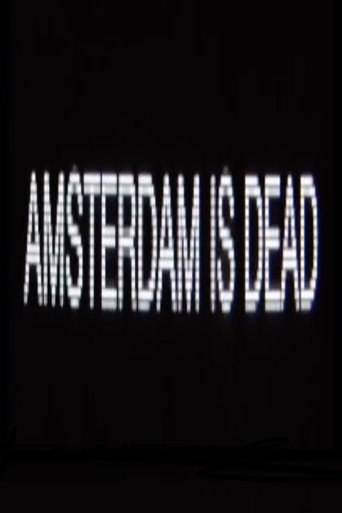 Poster of Amsterdam Is Dead