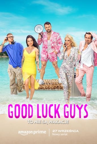 Poster of Good Luck Guys. To nie są wakacje