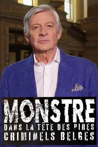 Poster of Monstre, dans la tête des pires criminels belges