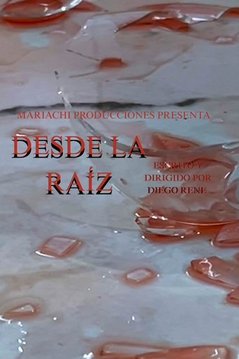 Desde la raíz Poster of Desde la raíz
