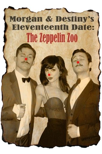 Poster of Morgan and Destiny's Eleventeenth Date: The Zeppelin Zoo