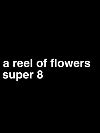 Poster of a reel of flowers, super 8