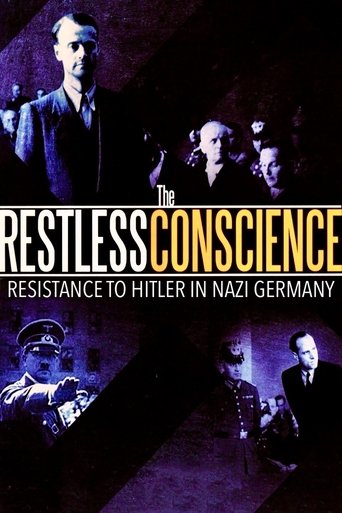 Poster of The Restless Conscience: Resistance to Hitler Within Germany 1933-1945