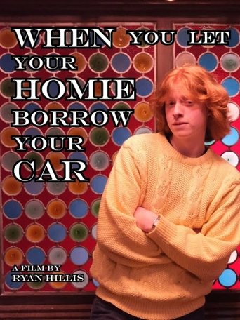 Poster of When You Let Your Homie Borrow Your Car