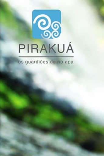 Poster of Pirakuã - The Ápa River Guardians