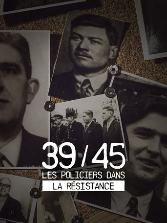 Poster of 39-45 : Les policiers dans la résistance