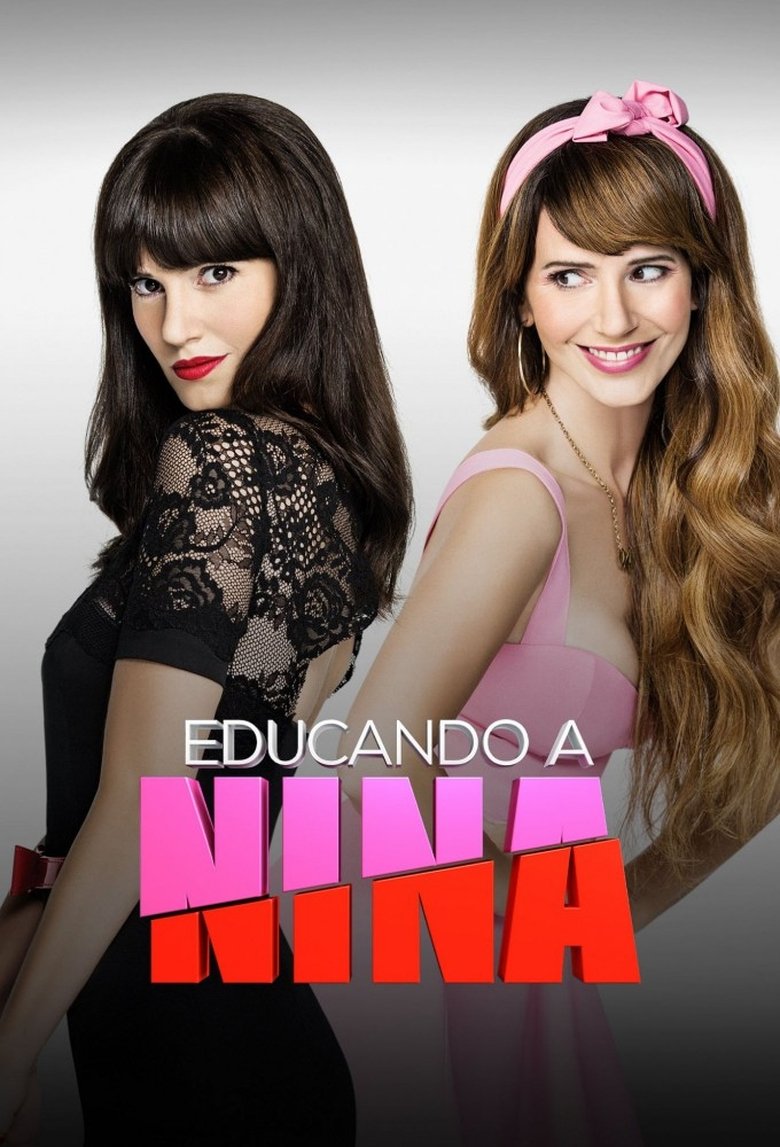 Poster of Episodes in Educando A Nina - Season 1 - Season 1