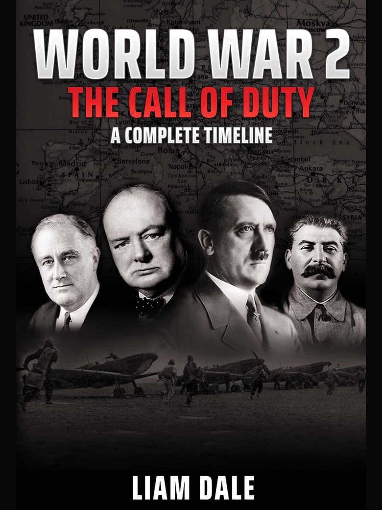 Poster of World War 2 - The Call of Duty: A Complete Timeline