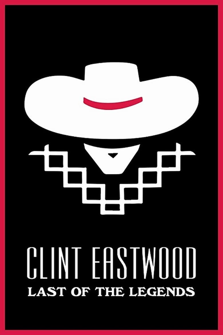 Poster of Clint Eastwood: Last of the Legends