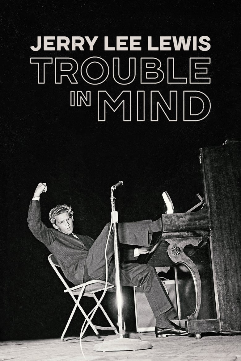 Poster of Jerry Lee Lewis: Trouble in Mind