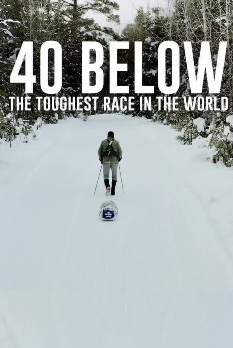 Poster of 40 Below: The Toughest Race in the World