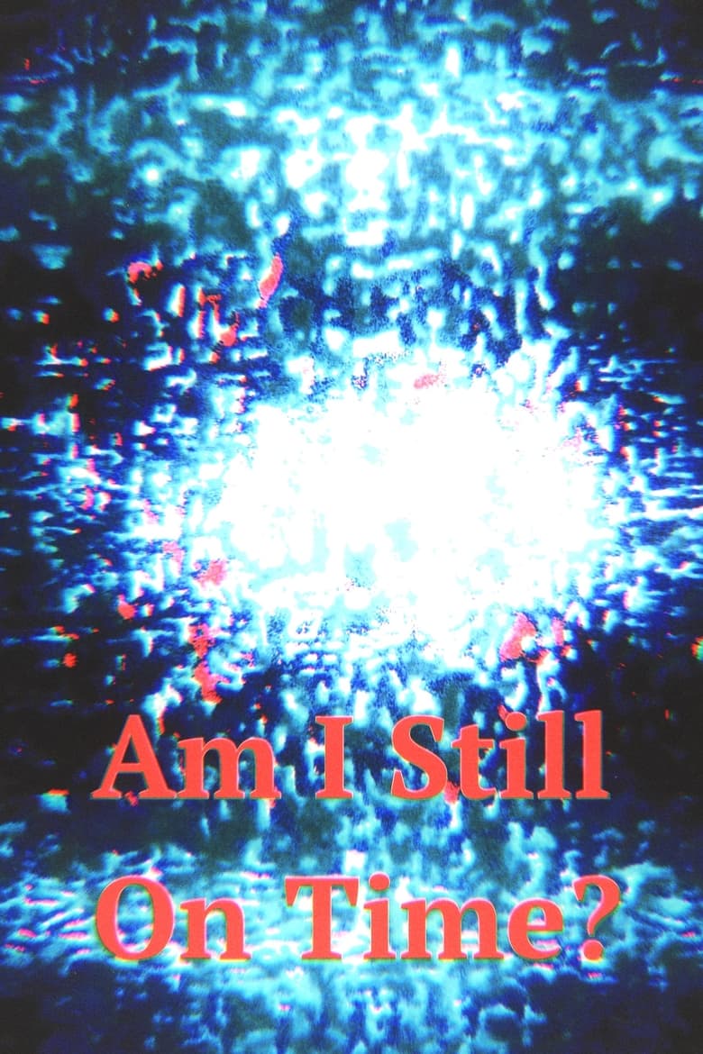 Poster of Am I Still On Time?