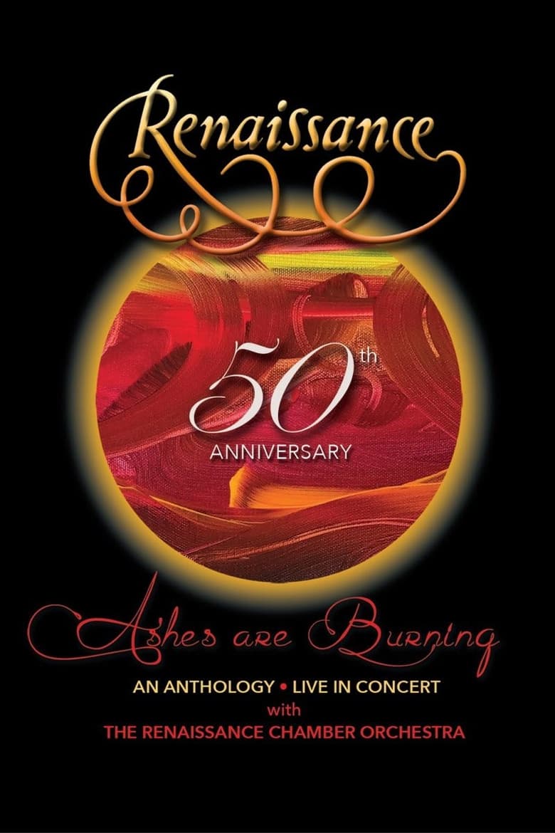 Poster of Renaissance - 50th Anniversary • Ashes are Burning • An Anthology • Live in Concert