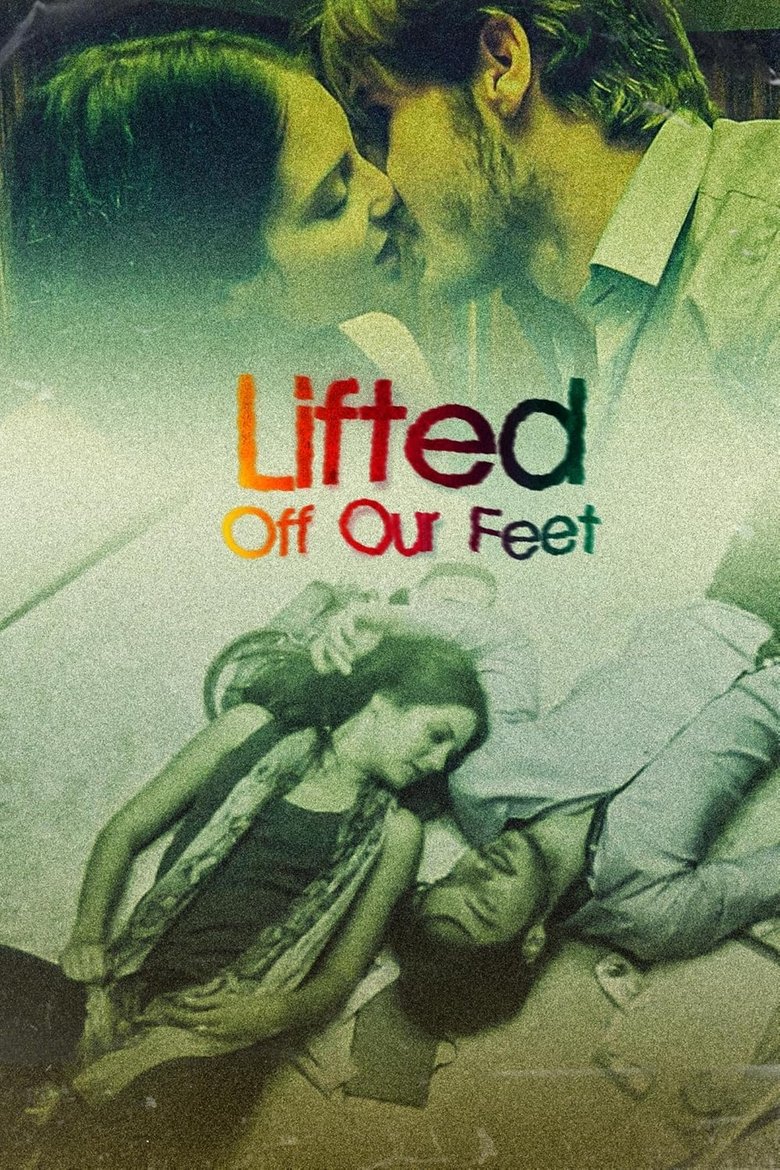 Poster of Lifted Off Our Feet