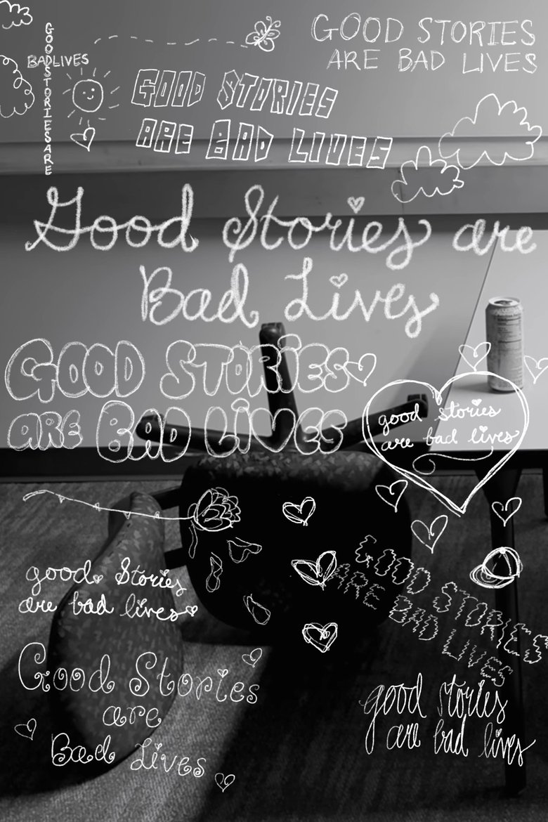 Poster of Good Stories are Bad Lives
