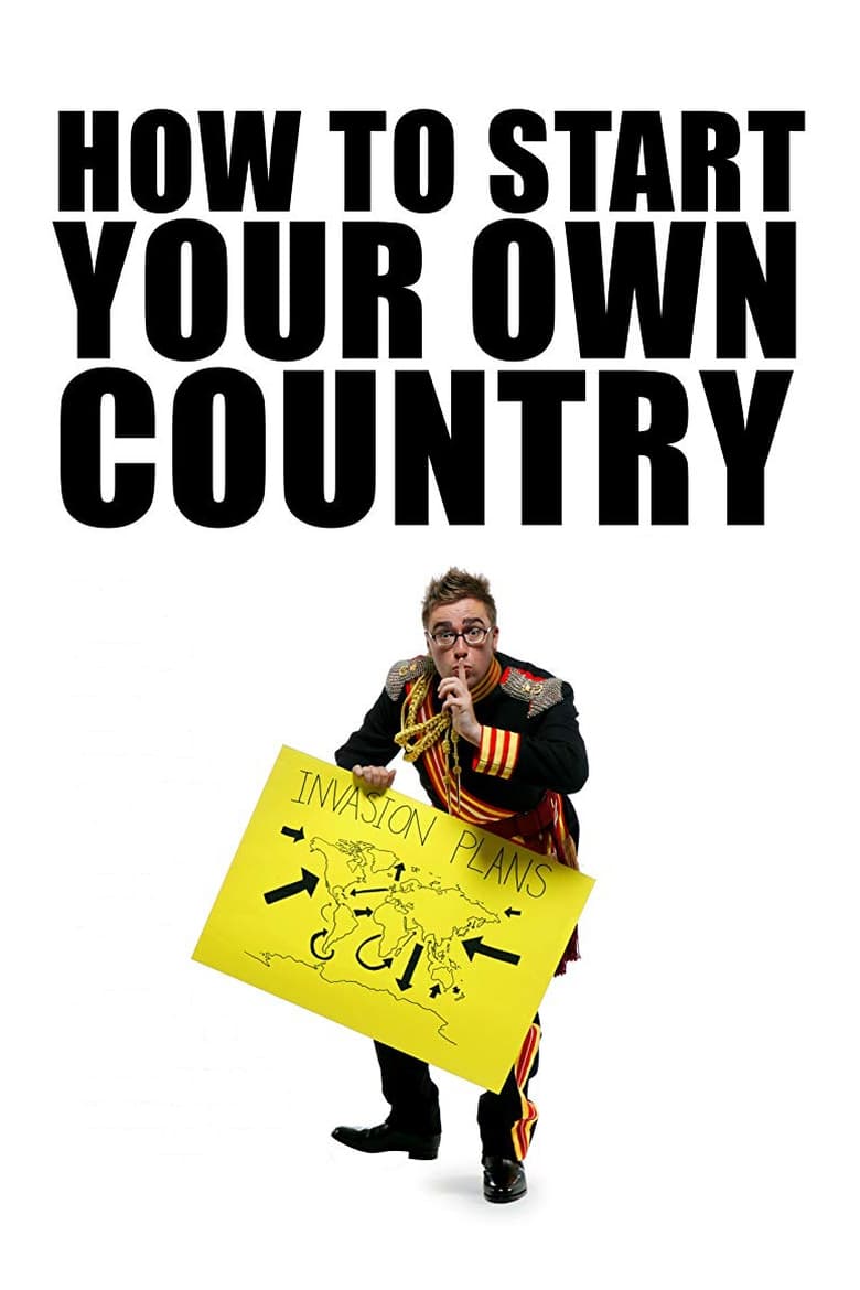 Poster of Cast and Crew in How To Start Your Own Country - Season 1 - Episode 2 - Citizens Required