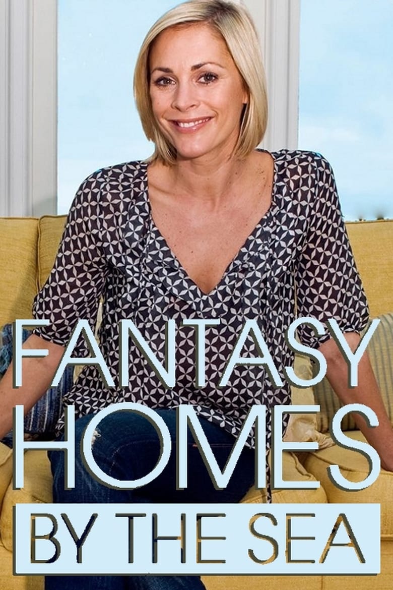 Poster of Episodes in Fantasy Homes By The Sea - Season 3 - Season 3