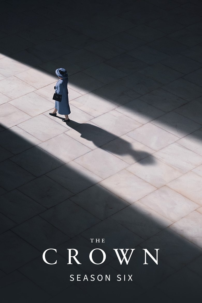 Poster of Episodes in The Crown - Season 6 - Season 6
