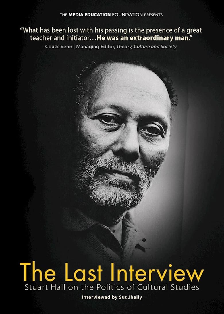 Poster of The Last Interview: Stuart Hall on the Politics of Cultural Studies