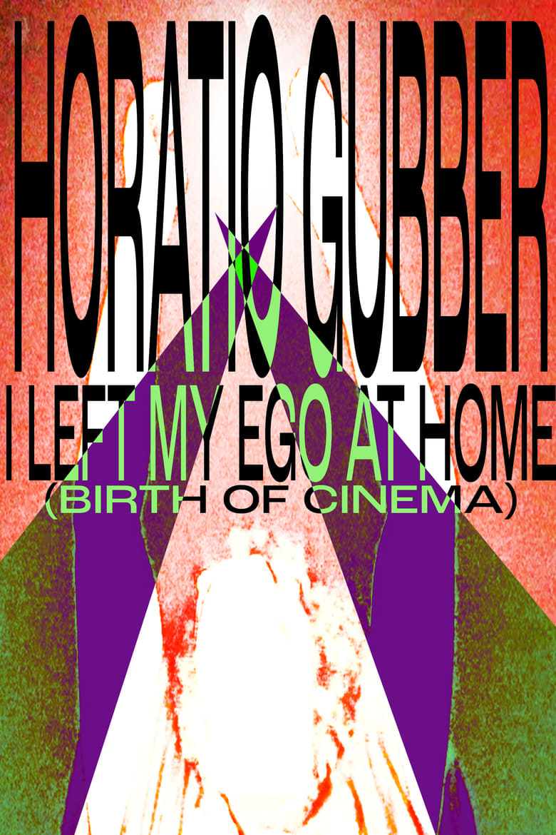 Poster of Horatio Gubber: I Left My Ego At Home (birth of cinema)