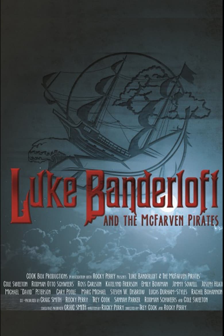 Poster of Luke Banderloft and the McFarven Pirates