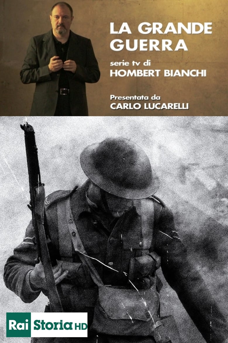 Poster of Episodes in La Grande Guerra A Cura Di Hombert Bianchi - Season 1 - Season 1