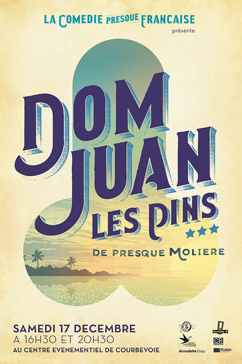 Poster of La Comédie presque française : Dom Juan les Pins