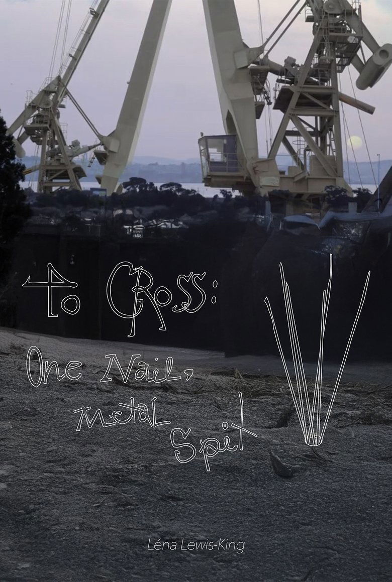 Poster of To Cross; One Nail, Metal Spit