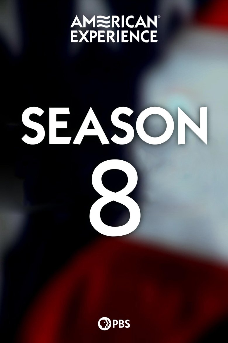Poster of Episodes in American Experience - Season 8 - Season 8