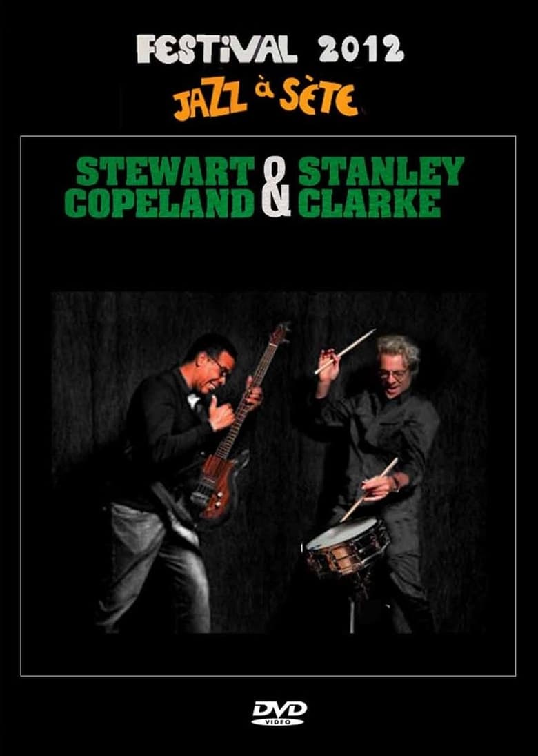 Poster of Stanley Clarke & Stewart Copeland: Jazz à Sète Festival 2012